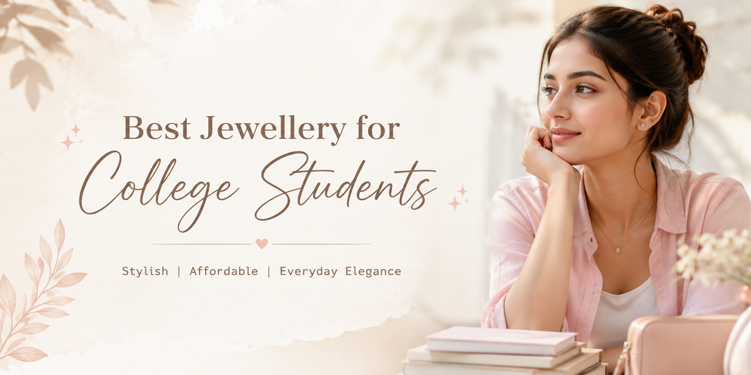 Best Jewellery for College Students