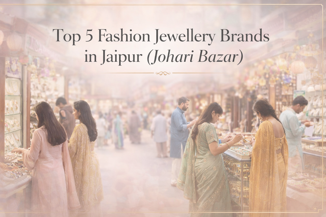 Top 5 Fashion Jewellery Brands in Jaipur (Johari Bazar)