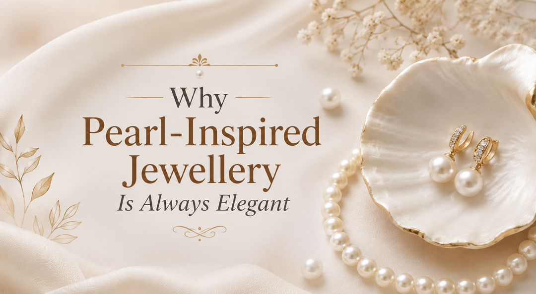 Why Pearl-Inspired Jewellery Is Always Elegant