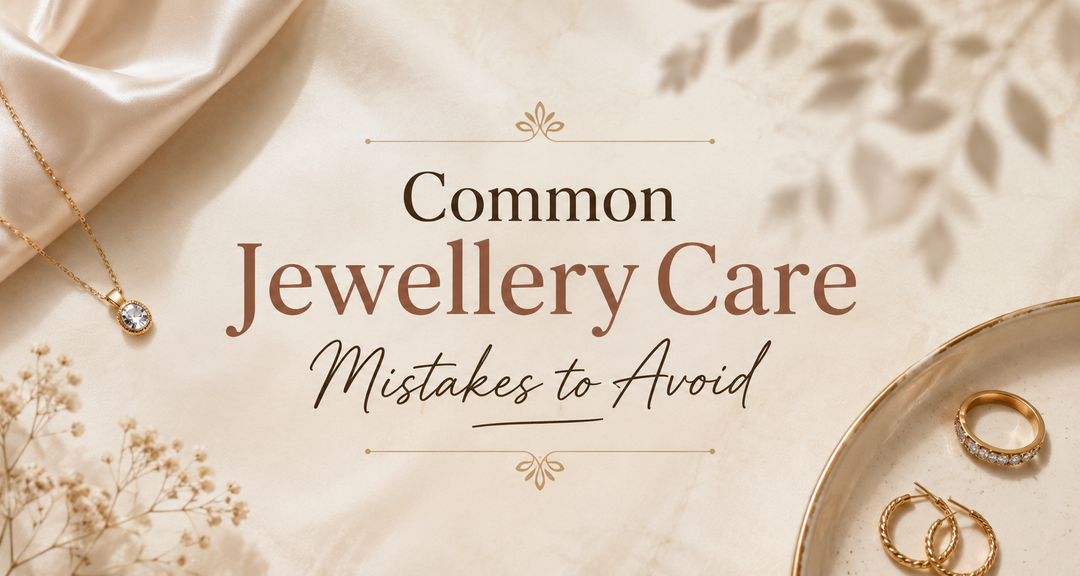 Common Jewellery Care Mistakes to Avoid