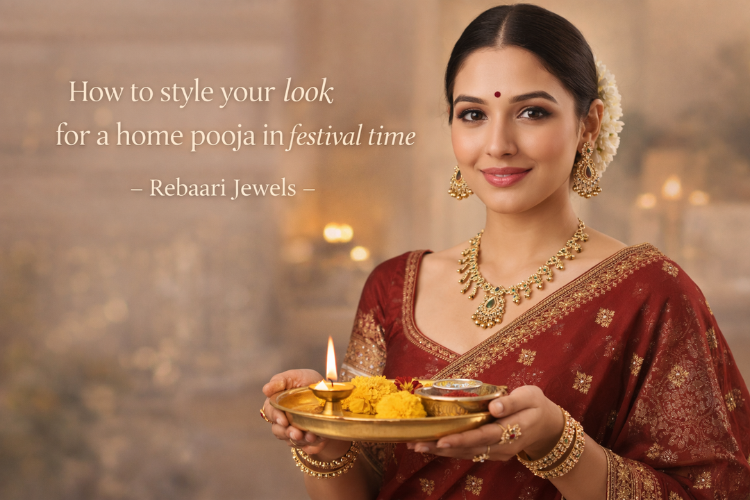 How to style your look for a home pooja in festival time- Rebaari Jewels